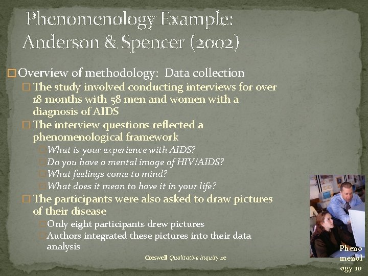Phenomenology Example: Anderson & Spencer (2002) � Overview of methodology: Data collection � The Phenomenology Example: Anderson & Spencer (2002) � Overview of methodology: Data collection � The