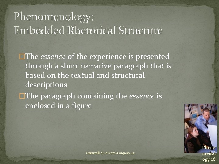 Phenomenology: Embedded Rhetorical Structure �The essence of the experience is presented through a short Phenomenology: Embedded Rhetorical Structure �The essence of the experience is presented through a short