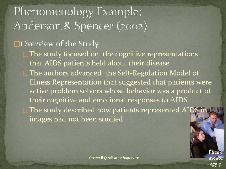 Phenomenology Example: Anderson & Spencer (2002) �Overview of the Study �The study focused on Phenomenology Example: Anderson & Spencer (2002) �Overview of the Study �The study focused on