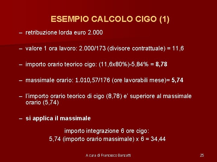 ESEMPIO CALCOLO CIGO (1) – retribuzione lorda euro 2. 000 – valore 1 ora