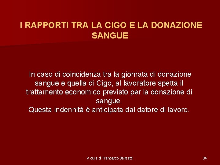 I RAPPORTI TRA LA CIGO E LA DONAZIONE SANGUE In caso di coincidenza tra