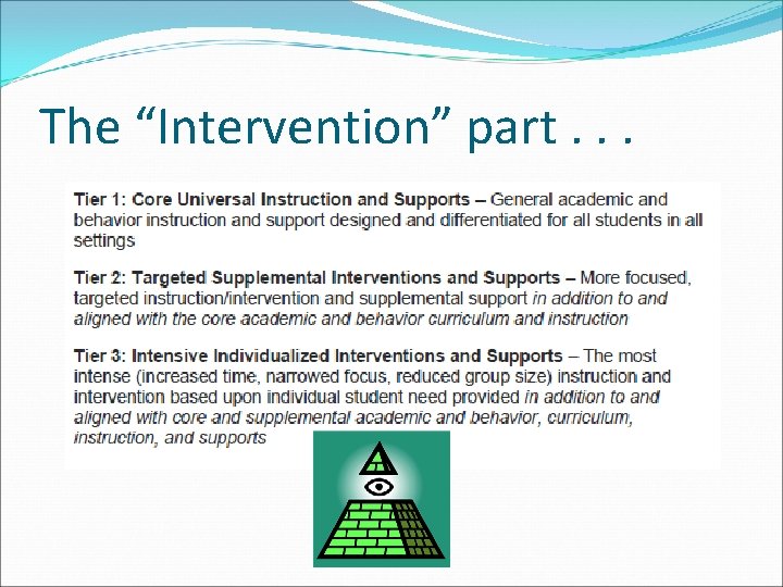 The “Intervention” part. . . 