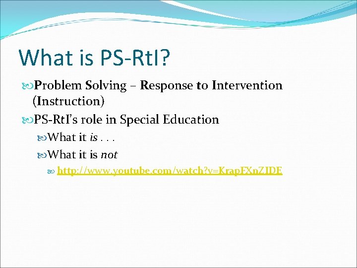 What is PS-Rt. I? Problem Solving – Response to Intervention (Instruction) PS-Rt. I’s role