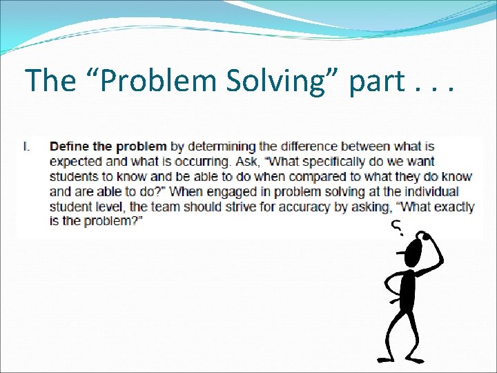 The “Problem Solving” part. . . 