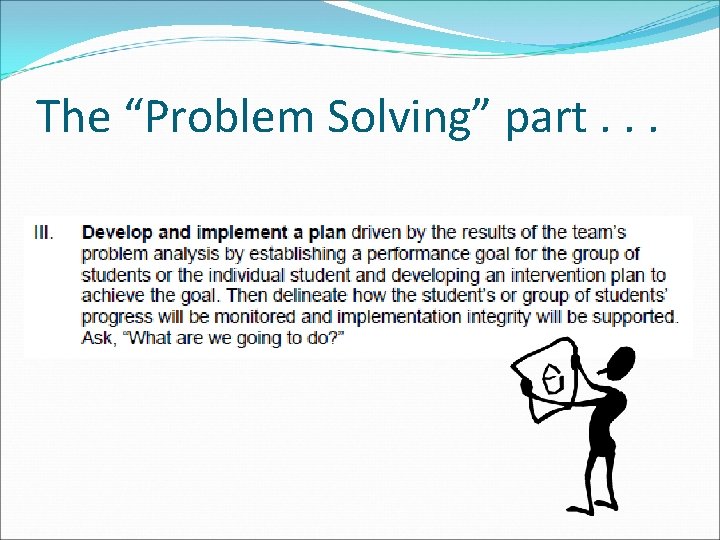 The “Problem Solving” part. . . 