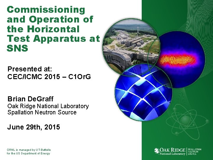 Commissioning and Operation of the Horizontal Test Apparatus at SNS Presented at: CEC/ICMC 2015