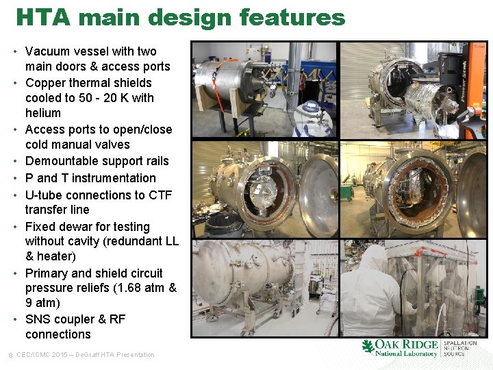 HTA main design features • Vacuum vessel with two main doors & access ports