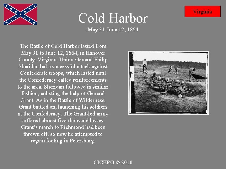 Cold Harbor May 31 -June 12, 1864 The Battle of Cold Harbor lasted from