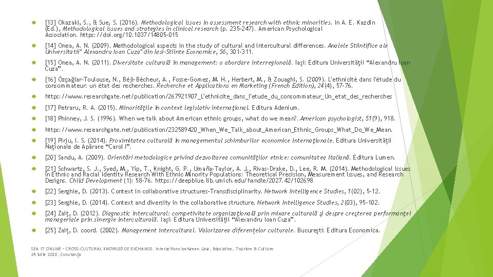  [13] Okazaki, S. , & Sue, S. (2016). Methodological issues in assessment research