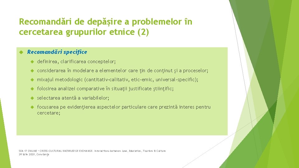 Recomandări de depășire a problemelor în cercetarea grupurilor etnice (2) Recomandări specifice definirea, clarificarea