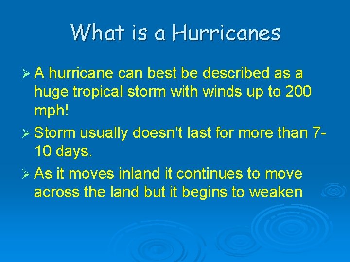 What is a Hurricanes ØA hurricane can best be described as a huge tropical