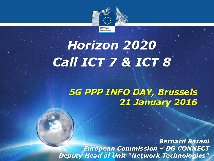 Horizon 2020 Call ICT 7 & ICT 8 5 G PPP INFO DAY, Brussels