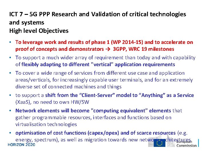 ICT 7 – 5 G PPP Research and Validation of critical technologies and systems