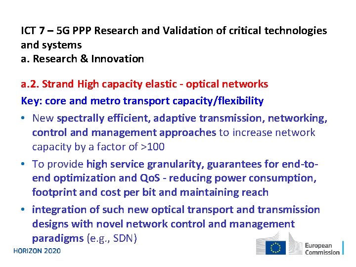 ICT 7 – 5 G PPP Research and Validation of critical technologies and systems