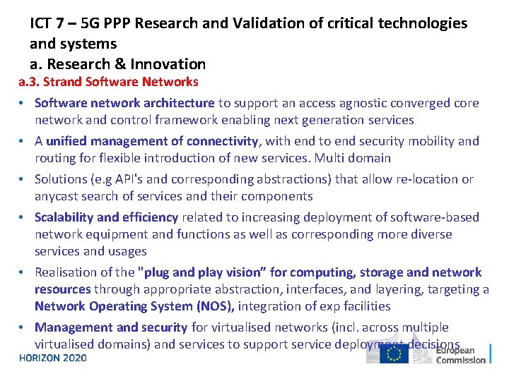 ICT 7 – 5 G PPP Research and Validation of critical technologies and systems