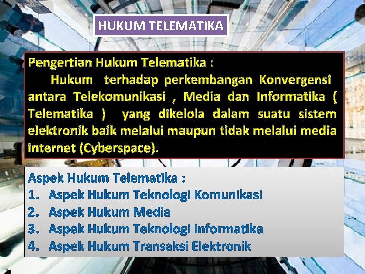 HUKUM TELEMATIKA Pengertian Hukum Telematika : Hukum terhadap perkembangan Konvergensi antara Telekomunikasi , Media