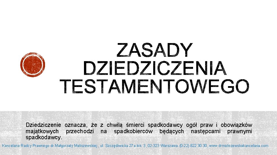 Dziedziczenie oznacza, że z chwilą śmierci spadkodawcy ogół praw i obowiązków majątkowych przechodzi na