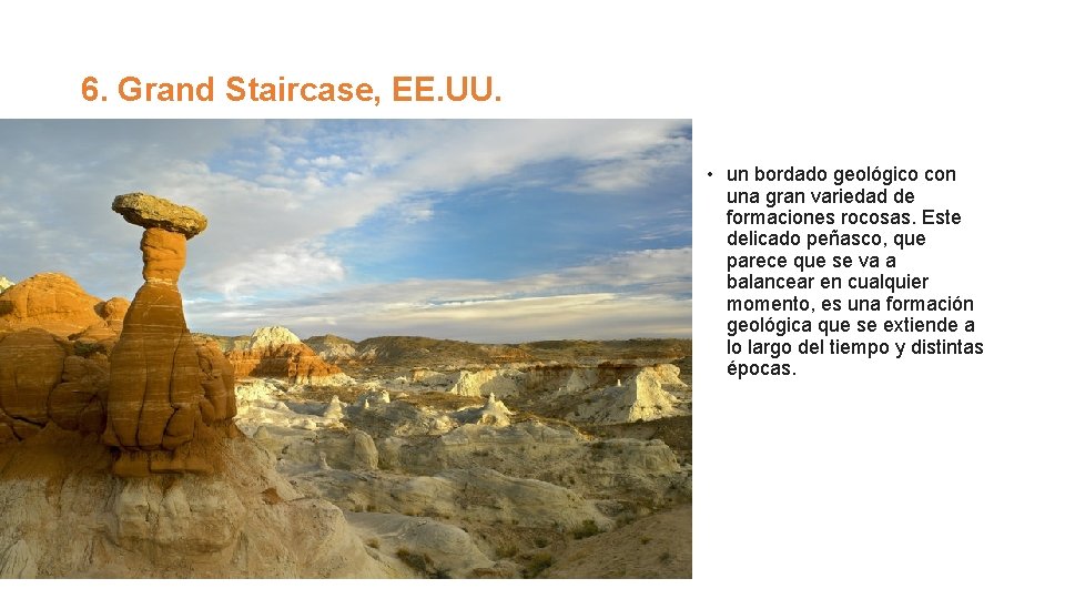 6. Grand Staircase, EE. UU. • un bordado geológico con una gran variedad de
