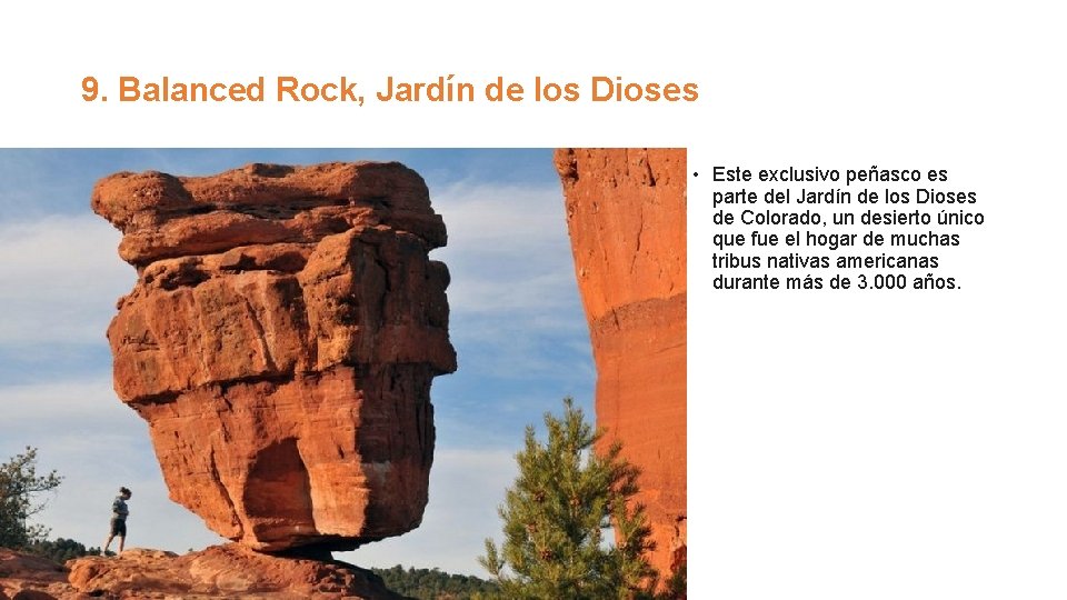 9. Balanced Rock, Jardín de los Dioses • Este exclusivo peñasco es parte del