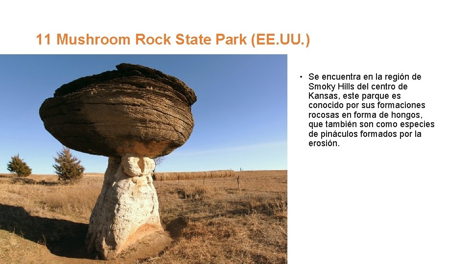 11 Mushroom Rock State Park (EE. UU. ) • Se encuentra en la región