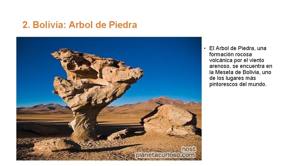2. Bolivia: Arbol de Piedra • El Arbol de Piedra, una formación rocosa volcánica