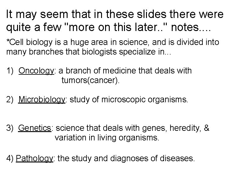It may seem that in these slides there were quite a few "more on It may seem that in these slides there were quite a few "more on