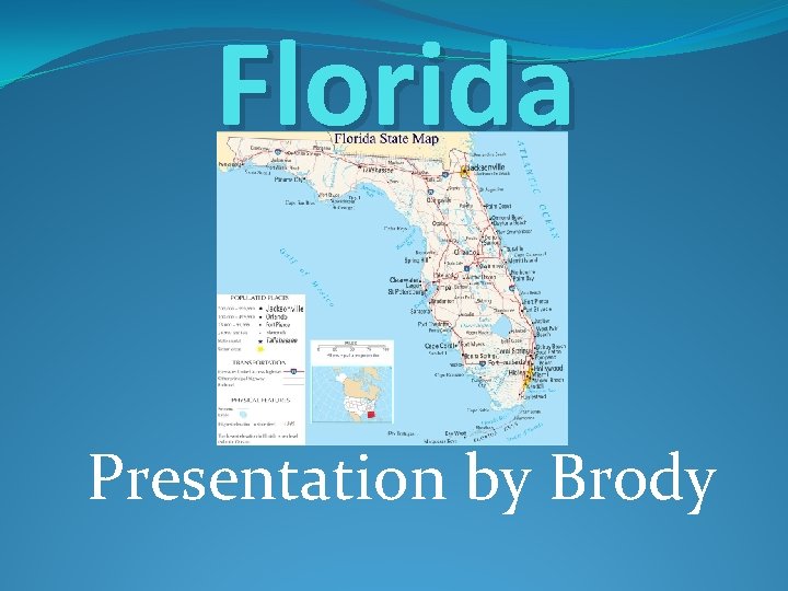 Florida Presentation by Brody 
