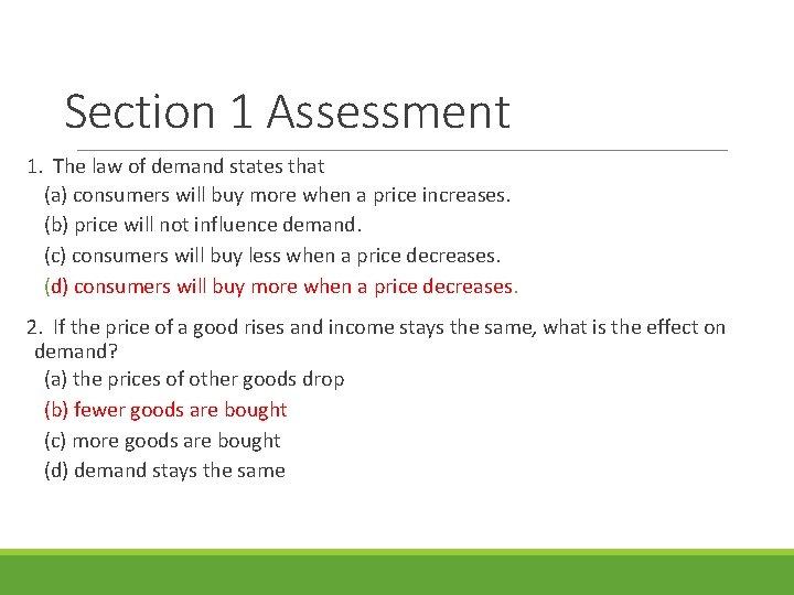 Section 1 Assessment 1. The law of demand states that (a) consumers will buy Section 1 Assessment 1. The law of demand states that (a) consumers will buy