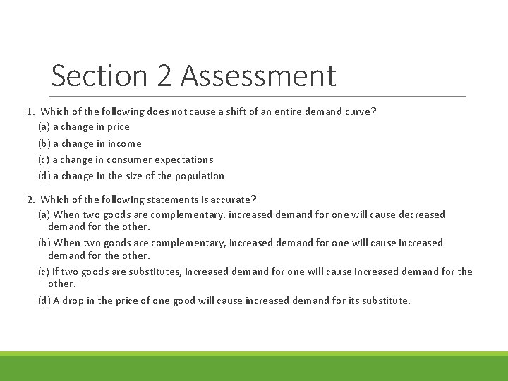 Section 2 Assessment 1. Which of the following does not cause a shift of Section 2 Assessment 1. Which of the following does not cause a shift of
