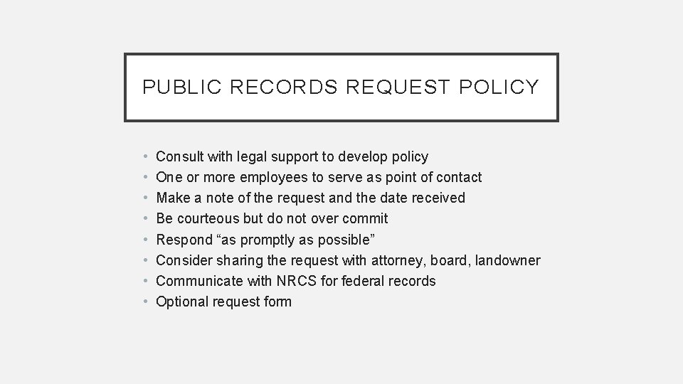 PUBLIC RECORDS Considerations for Local Soil and Water