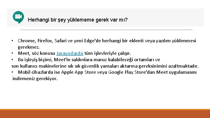 Herhangi bir şey yüklememe gerek var mı? • Chrome, Firefox, Safari ve yeni Edge'de