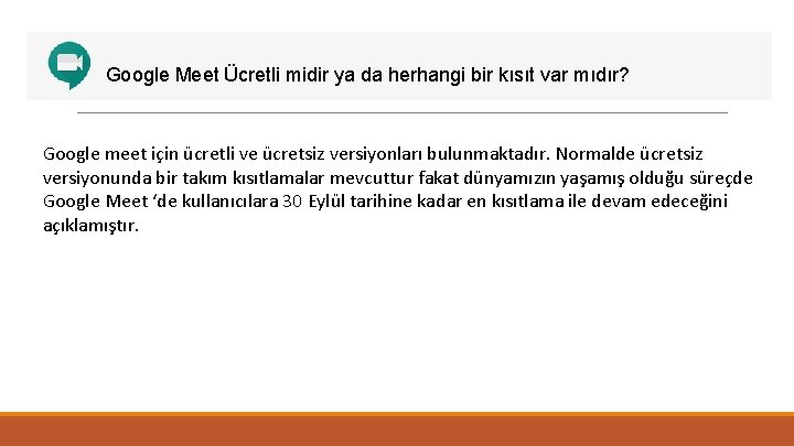 Google Meet Ücretli midir ya da herhangi bir kısıt var mıdır? Google meet için