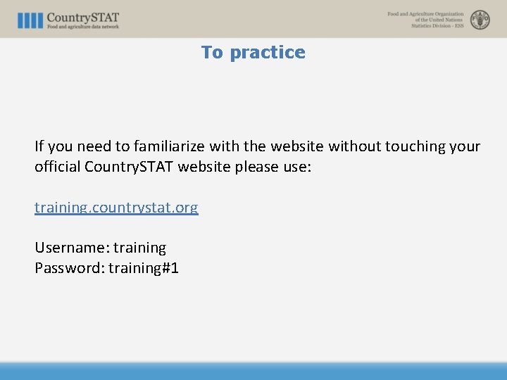 To practice If you need to familiarize with the website without touching your official