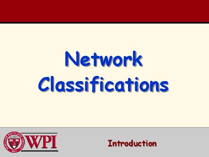 Network Classifications Introduction 