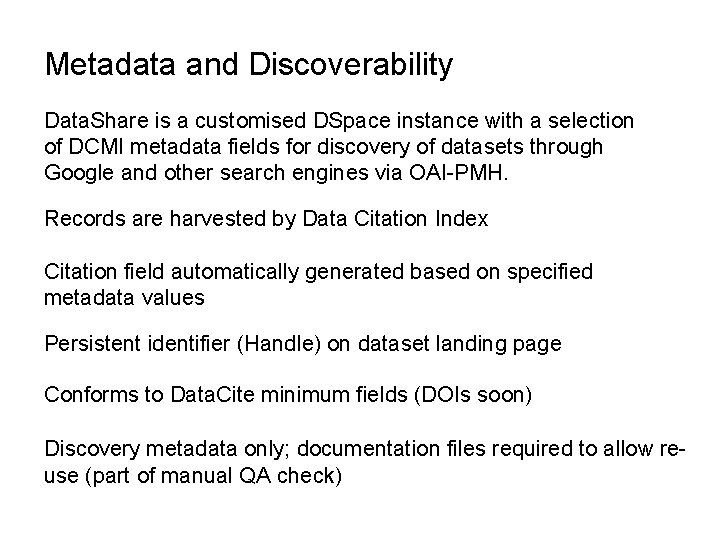 Metadata and Discoverability Data. Share is a customised DSpace instance with a selection of