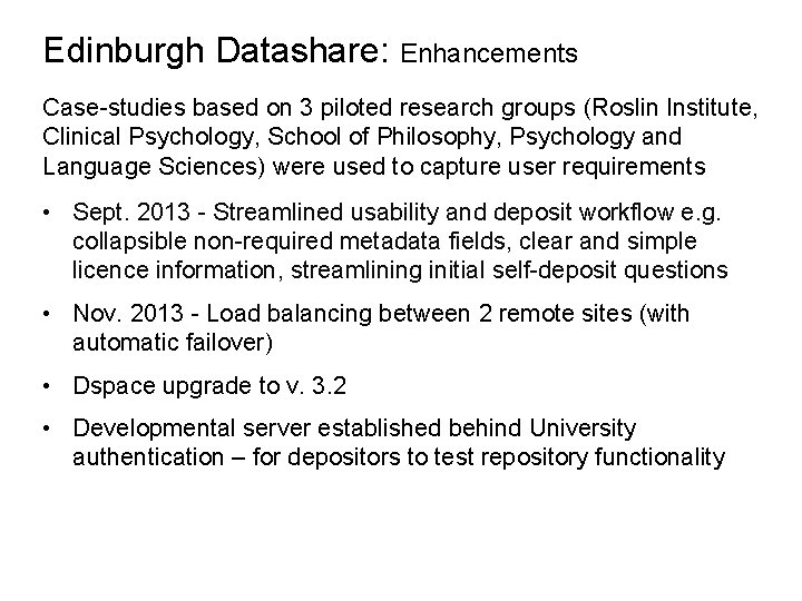 Edinburgh Datashare: Enhancements Case-studies based on 3 piloted research groups (Roslin Institute, Clinical Psychology,