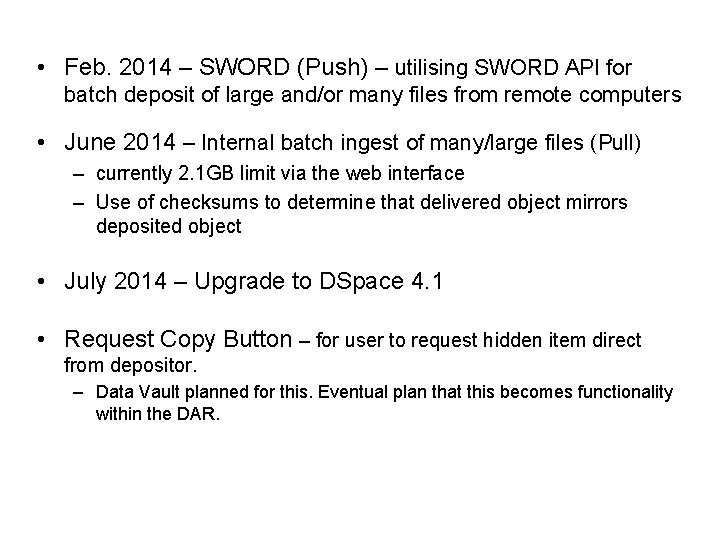  • Feb. 2014 – SWORD (Push) – utilising SWORD API for batch deposit