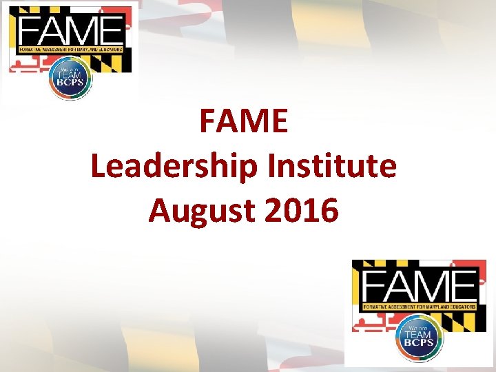 FAME Leadership Institute August 2016 