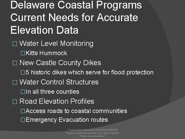 Delaware Coastal Programs Current Needs for Accurate Elevation Data � Water Level Monitoring �Kitts