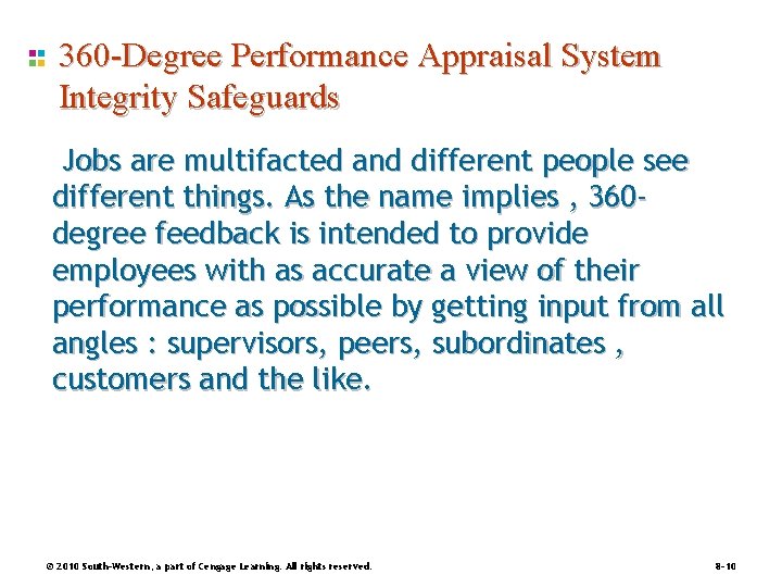 360 -Degree Performance Appraisal System Integrity Safeguards Jobs are multifacted and different people see