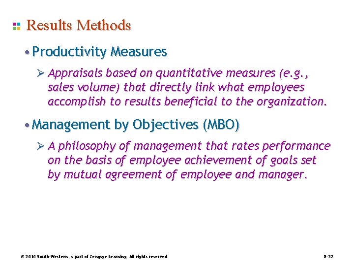Results Methods • Productivity Measures Ø Appraisals based on quantitative measures (e. g. ,