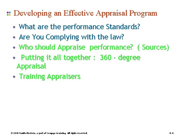 Developing an Effective Appraisal Program • • What are the performance Standards? Are You