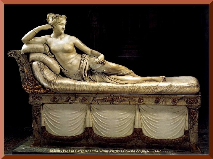1804 -08 - Paolina Borghese como Vénus Victrix - Galleria Borghese, Roma 