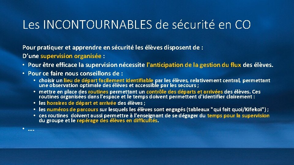 Les INCONTOURNABLES de sécurité en CO Pour pratiquer et apprendre en sécurité les élèves