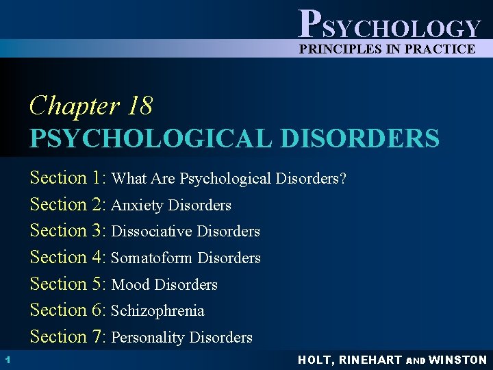PSYCHOLOGY PRINCIPLES IN PRACTICE Chapter 18 PSYCHOLOGICAL DISORDERS Section 1: What Are Psychological Disorders?