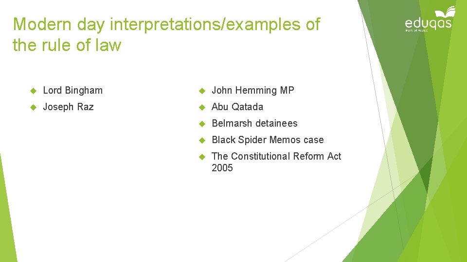 Modern day interpretations/examples of the rule of law Lord Bingham John Hemming MP Joseph