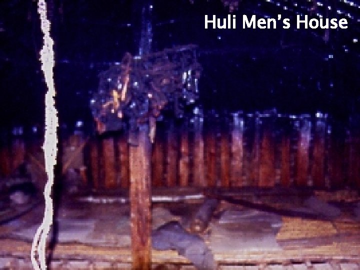 Huli Men’s House 