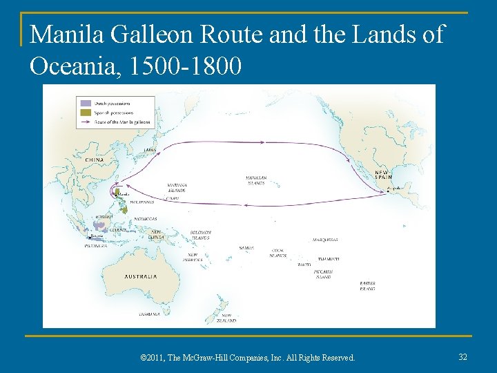 Manila Galleon Route and the Lands of Oceania, 1500 -1800 © 2011, The Mc.