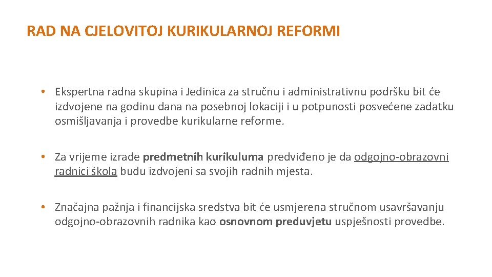 RAD NA CJELOVITOJ KURIKULARNOJ REFORMI • Ekspertna radna skupina i Jedinica za stručnu i