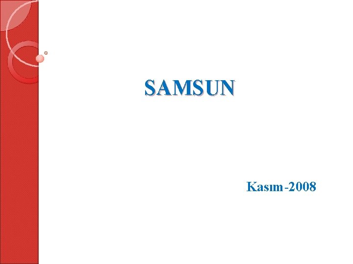 SAMSUN Kasım-2008 SAMSUN Kasım-2008